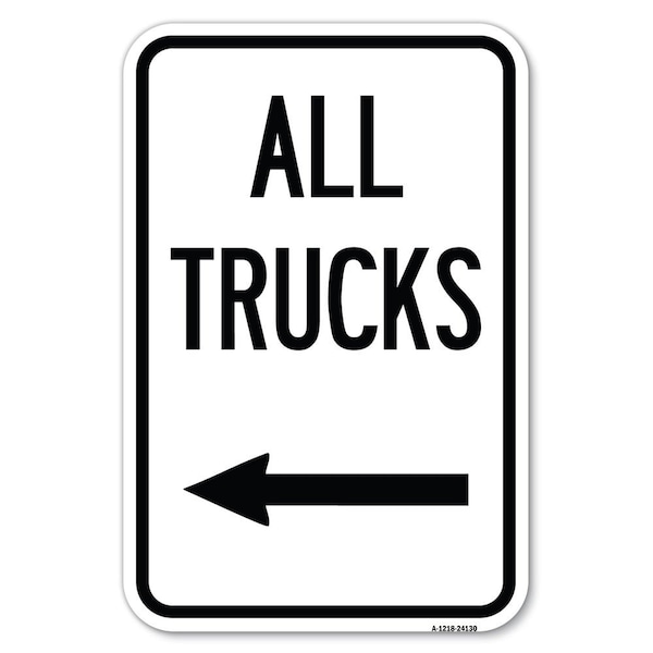 Signmission Driveway Sign All Trucks with Left Arrow Heavy-Gauge Aluminum Sign, 12" x 18", A-1218-24130 A-1218-24130 - main